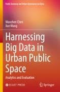 Harnessing Big Data in Urban Public Space