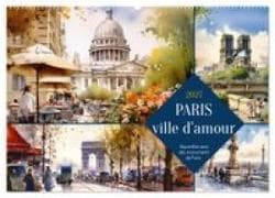 Paris, ville d'amour (Calendrier mural 2027 DIN A2 vertical), CALVENDO calendrier mensuel