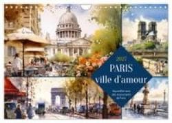 Paris, ville d'amour (Calendrier mural 2027 DIN A4 vertical), CALVENDO calendrier mensuel
