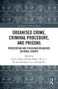 Organised Crime, Criminal Procedure, and Prisons