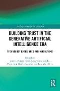 Building Trust in the Generative Artificial Intelligence Era