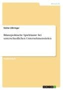 Bilanzpolitische Spielräume bei unterschiedlichen Unternehmenszielen