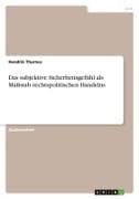 Das subjektive Sicherheitsgefühl als Maßstab rechtspolitischen Handelns