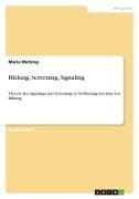 Bildung, Screening, Signaling
