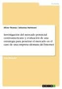 Investigación del mercado potencial centroamericano y evaluación de una estrategia para penetrar el mercado en el caso de una empresa alemana del Internet