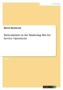 Particularities in the Marketing Mix for Service Operations