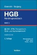 Handelsgesetzbuch Bd. 3: §§ 343-475h, Transportrecht, Bank- und Kapitalmarktrecht