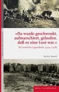 "Da wurde geschwenkt, aufmarschiert, gelaufen, daß es eine Lust war."