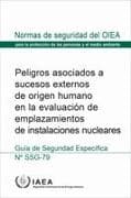 Peligros Asociados a Sucesos Externos De Origen Humano En La Evaluacion De Emplazamientos De Instalaciones Nucleares