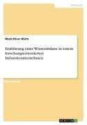 Einführung einer Wissensbilanz in einem forschungsorientierten Industrieunternehmen