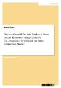 Finance-Growth Nexus: Evidence from Indian Economy using Causality Co-Integration Test based on Error Correction Model
