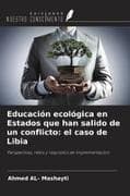 Educación ecológica en Estados que han salido de un conflicto: el caso de Libia