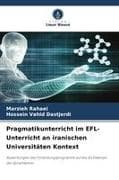 Pragmatikunterricht im EFL-Unterricht an iranischen Universitäten Kontext