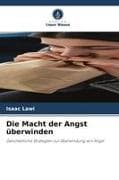 Die Macht der Angst überwinden