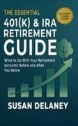 The Essential 401(k) & IRA Retirement Guide