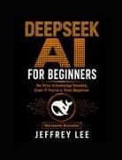 DeepSeek AI For Beginners