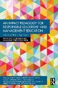 An Impact Pedagogy for Responsible Leadership and Management Education