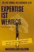 EXPERTISE IST WERTLOS
