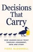 Decisions That Carry