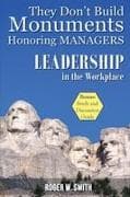 They Don't Build Monuments Honoring Managers