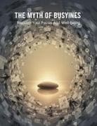 The Myth Of Busyness