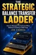The Strategic Balance Transfer Ladder