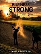 Business Strong, Beyond the Trap