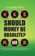 Should Money Be Obsolete?