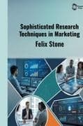 Sophisticated Research Techniques in Marketing