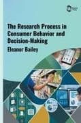 The Research Process in Consumer Behavior and Decision-Making