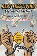 Debt-Free Living Beyond the Balance