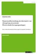 Wasserstoffherstellung als Alternative zur Abregelung dezentraler Photovoltaik-Erzeugungsanlagen