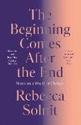 The Beginning Comes After the End