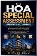 THE HOA SPECIAL ASSESSMENT SURVIVAL GUIDE