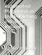Automated Plagiarism in the Publishing Industry