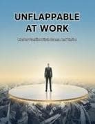 Unflappable At Work
