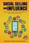 Social Selling and Influence - Using Social Media for Cold Outreach and New Business Sales