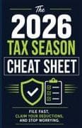 The 2026 Tax Season Cheat Sheet