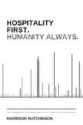 Hospitality First. Humanity Always