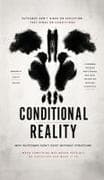 Conditional Reality