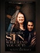 Be Sure Your Sin Will Find You Out