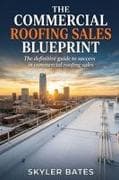 The Commercial Roofing Sales Blueprint
