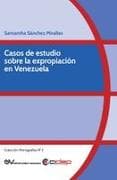 Casos de estudio sobre la expropiación en Venezuela