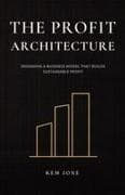 The Profit Architecture