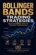 Bollinger Bands Trading Strategies