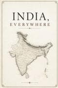 INDIA, EVERYWHERE