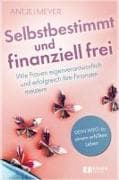Selbstbestimmt und finanziell frei
