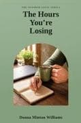The Hours You're Losing