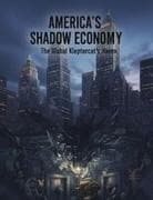 America'S Shadow Economy