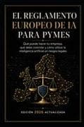 EL REGLAMENTO EUROPEO DE IA PARA PYMES